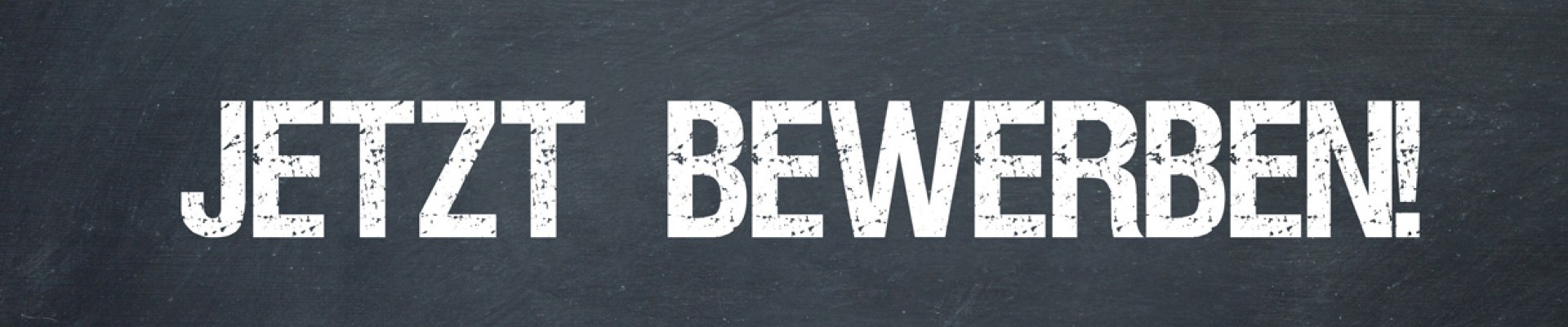 Jetzt bewerben!